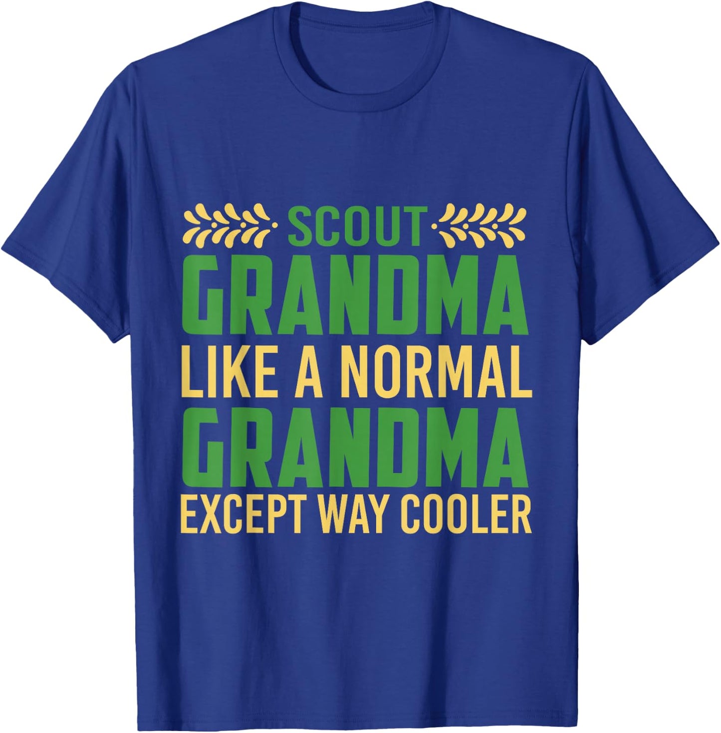 Funny Scouting Quote Scout Grandma Gift Camping & Hiking T-Shirt - T-Shirt | Royal