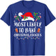 Most Likely To Bake Christmas Cookies Family Pajamas Xmas T-Shirt - T-Shirt | Royal