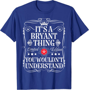 Bryant Name Its A Bryant Thing You Wouldn't Understand T-Shirt - T-Shirt | Royal