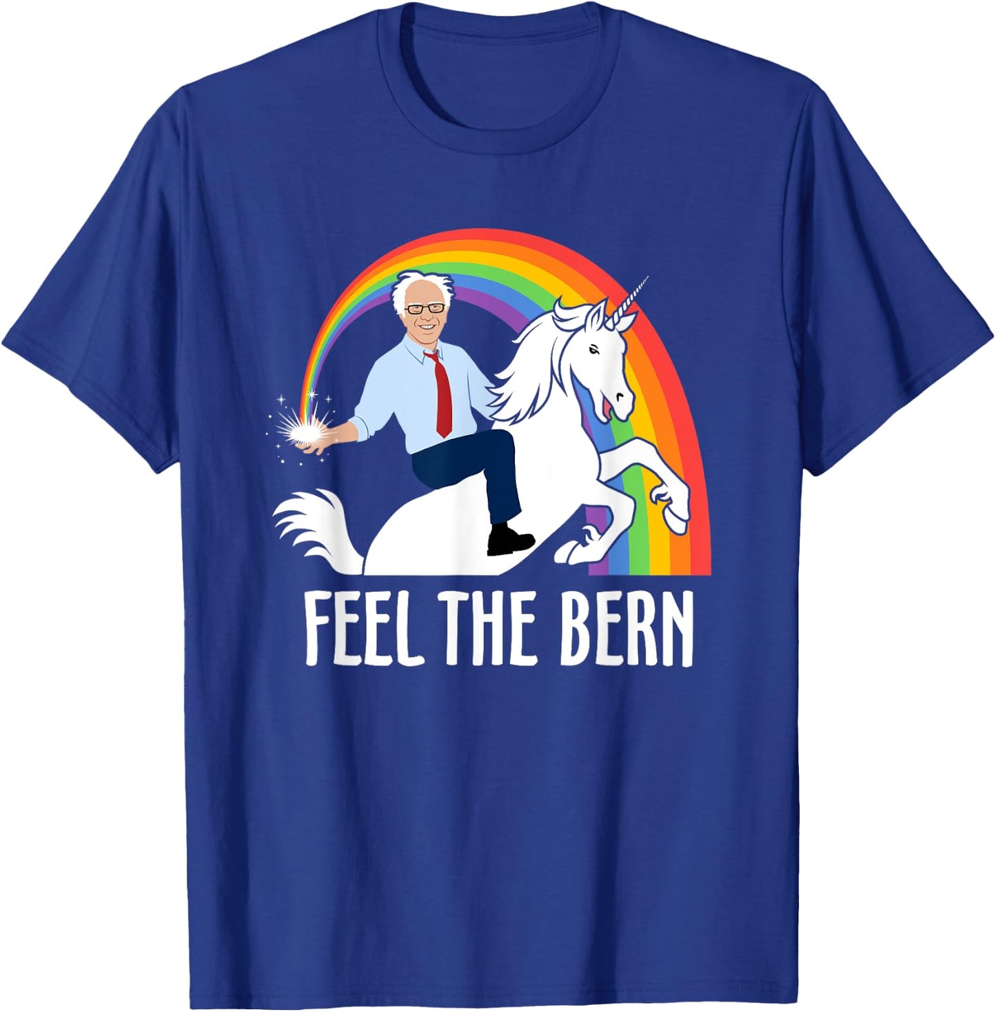 Feel The Bernie Sanders Riding Unicorn Funny Bern T-Shirt - T-Shirt | Royal