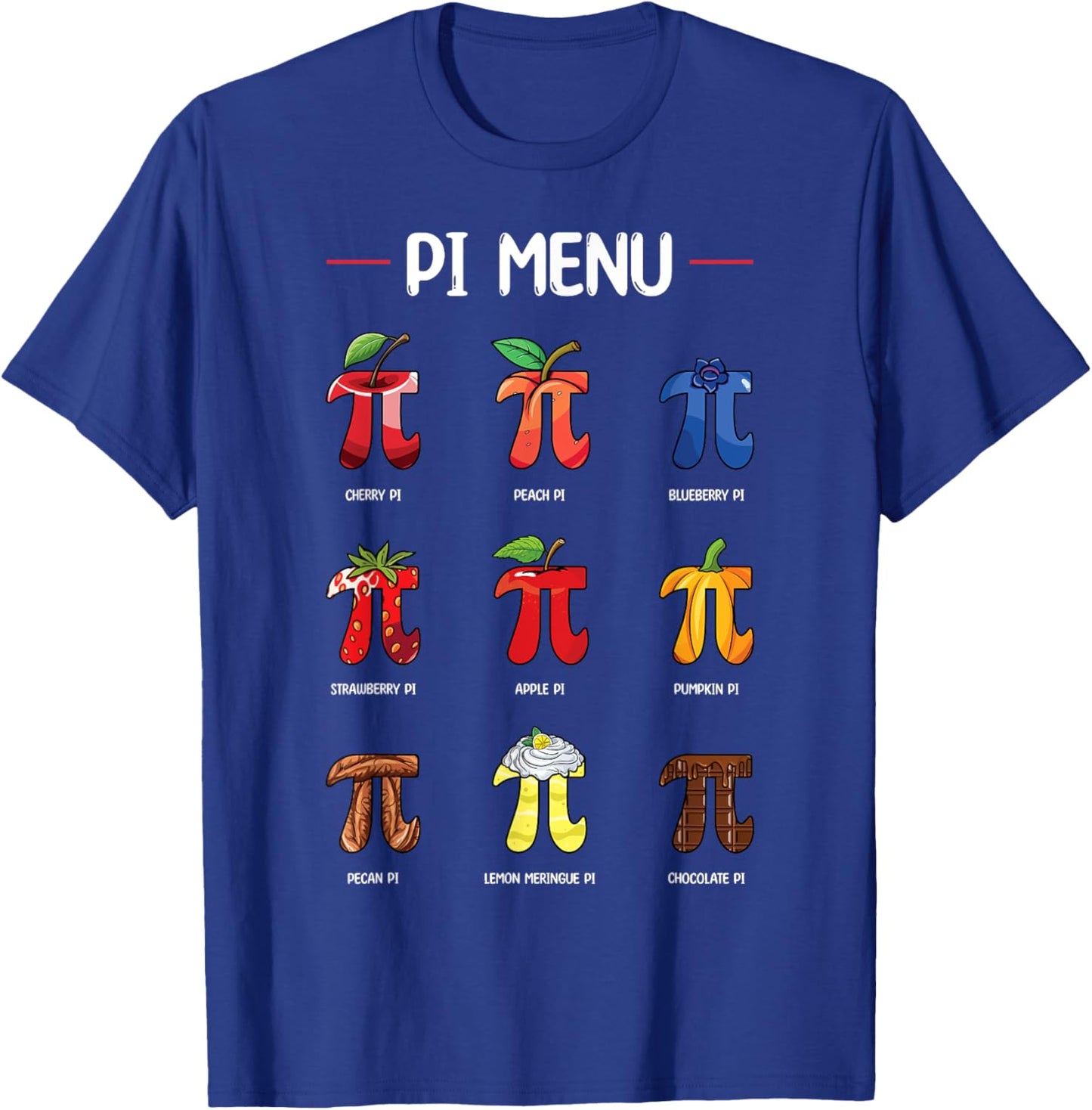 Pi Menu Types Of Pie Funny Math Day Mathematics Happy Pi Day T-Shirt - T-Shirt | Royal