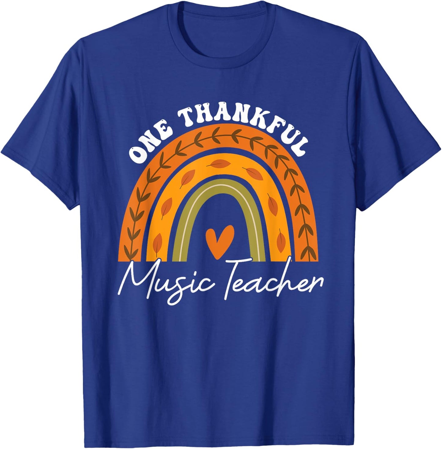 One Thankful Music Teacher Rainbow Fall Thanksgiving Teacher T-Shirt - T-Shirt | Royal