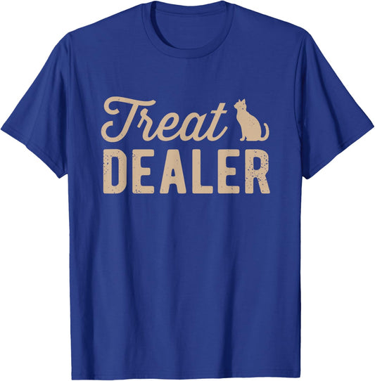 Cat Treat Dealer Funny Humor Cat Owner Cat Treats Cat Lover T-Shirt - T-Shirt | Royal
