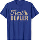 Cat Treat Dealer Funny Humor Cat Owner Cat Treats Cat Lover T-Shirt - T-Shirt | Royal