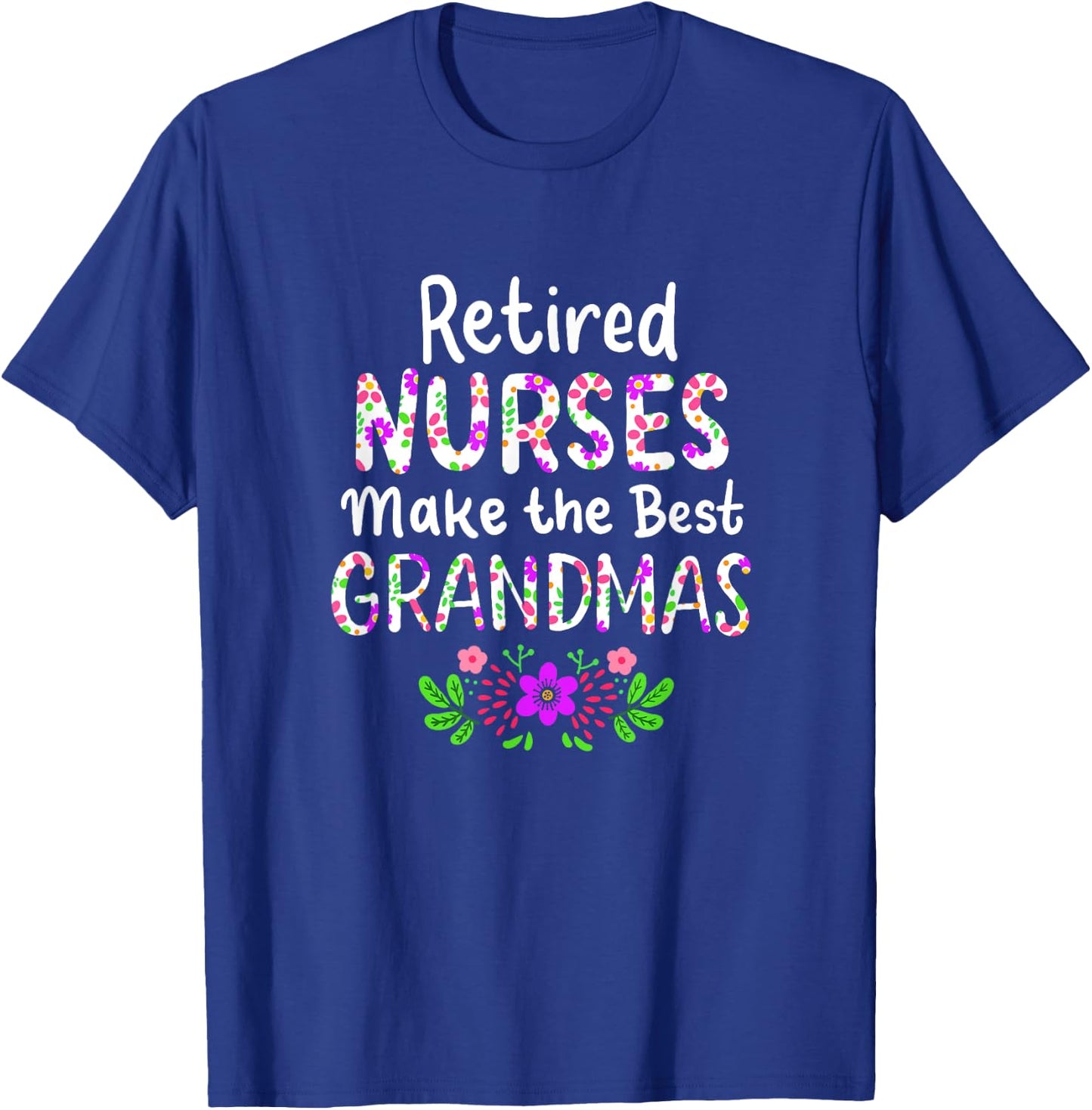 Retired Nurse Nursing Retirements Gift Grandmas T-Shirt - T-Shirt | Royal