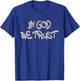 Graffiti in God We Trust Modern Street Art Print T-Shirt - T-Shirt | Royal