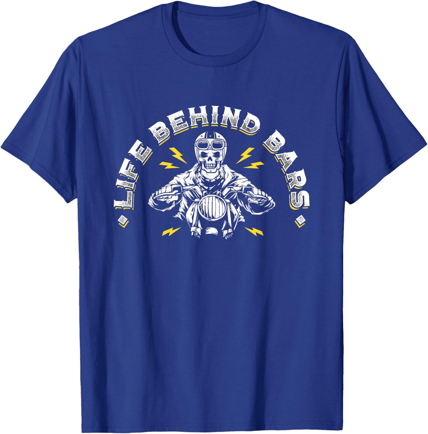 Life Behind Bars - Biker and Motorcycle Gift T-Shirt - T-Shirt | Royal