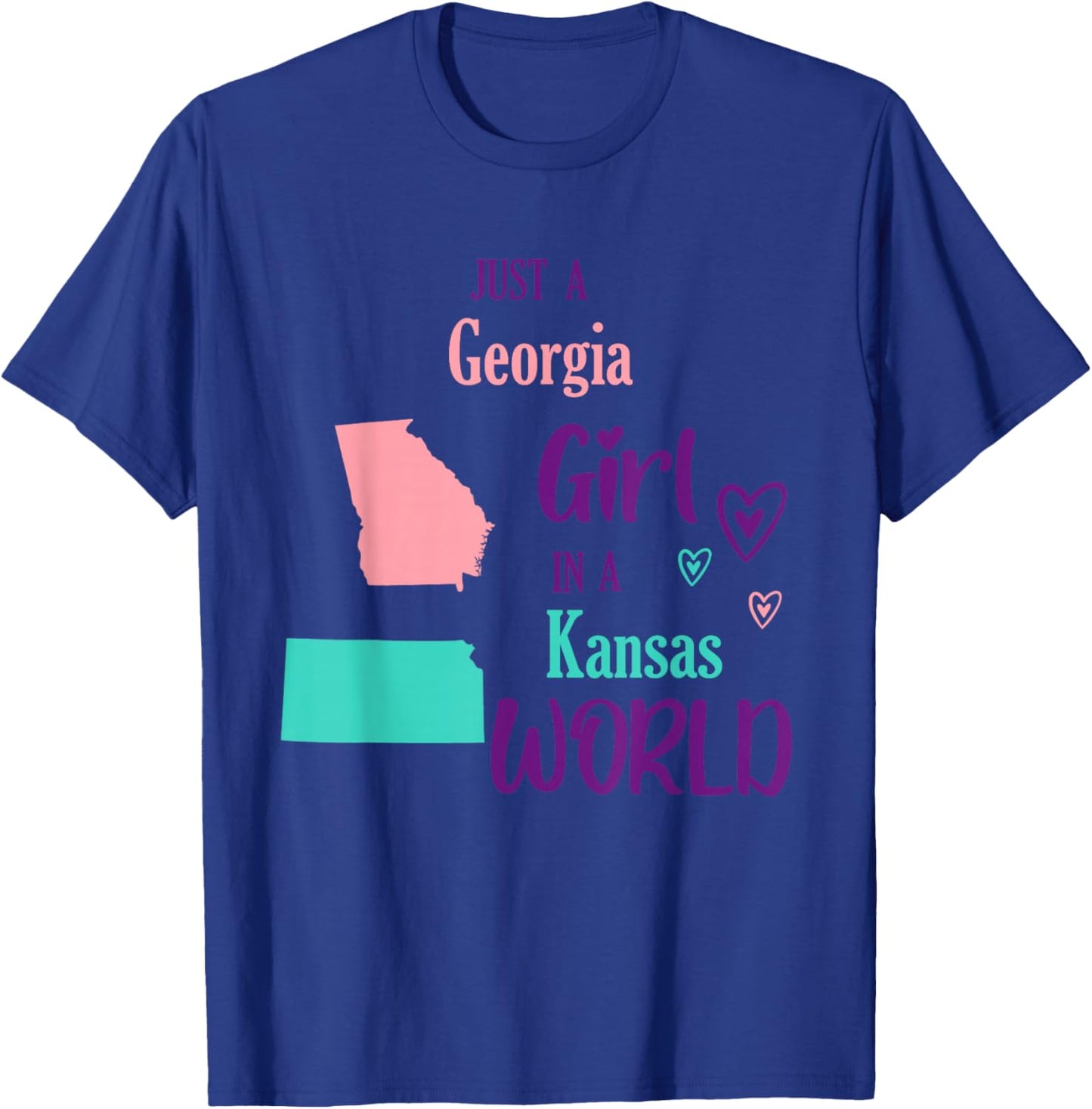 Proud Girl Just a Georgia girl in a Kansas World T-Shirt - T-Shirt | Royal