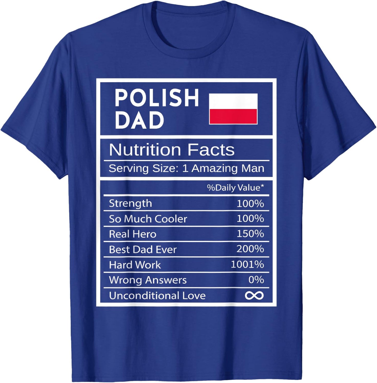 Polish Dad Nutrition Facts National Pride Gift Dad T-Shirt - T-Shirt | Royal