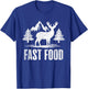 Fast Food Deer - Fast Food Shirt Funny - Hunting T-Shirt - T-Shirt | Royal