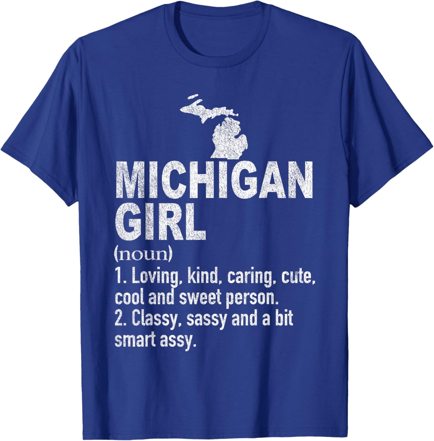 Michigan Girl Definition Funny Hometown Home Michigan T-Shirt - T-Shirt | Royal