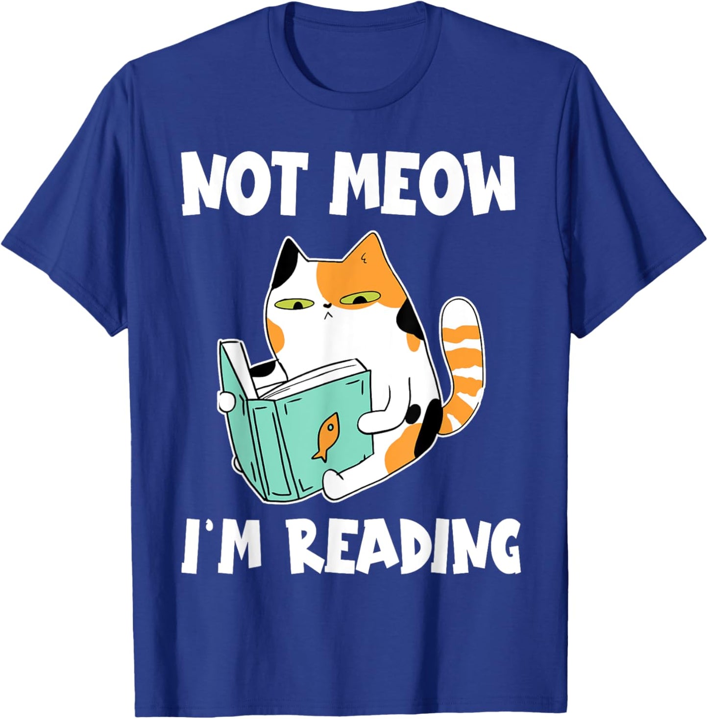 Cat Lover and Love Reading Not Meow I'm Reading Cat & Book Women Girls Kids T-Shirt - T-Shirt | Royal