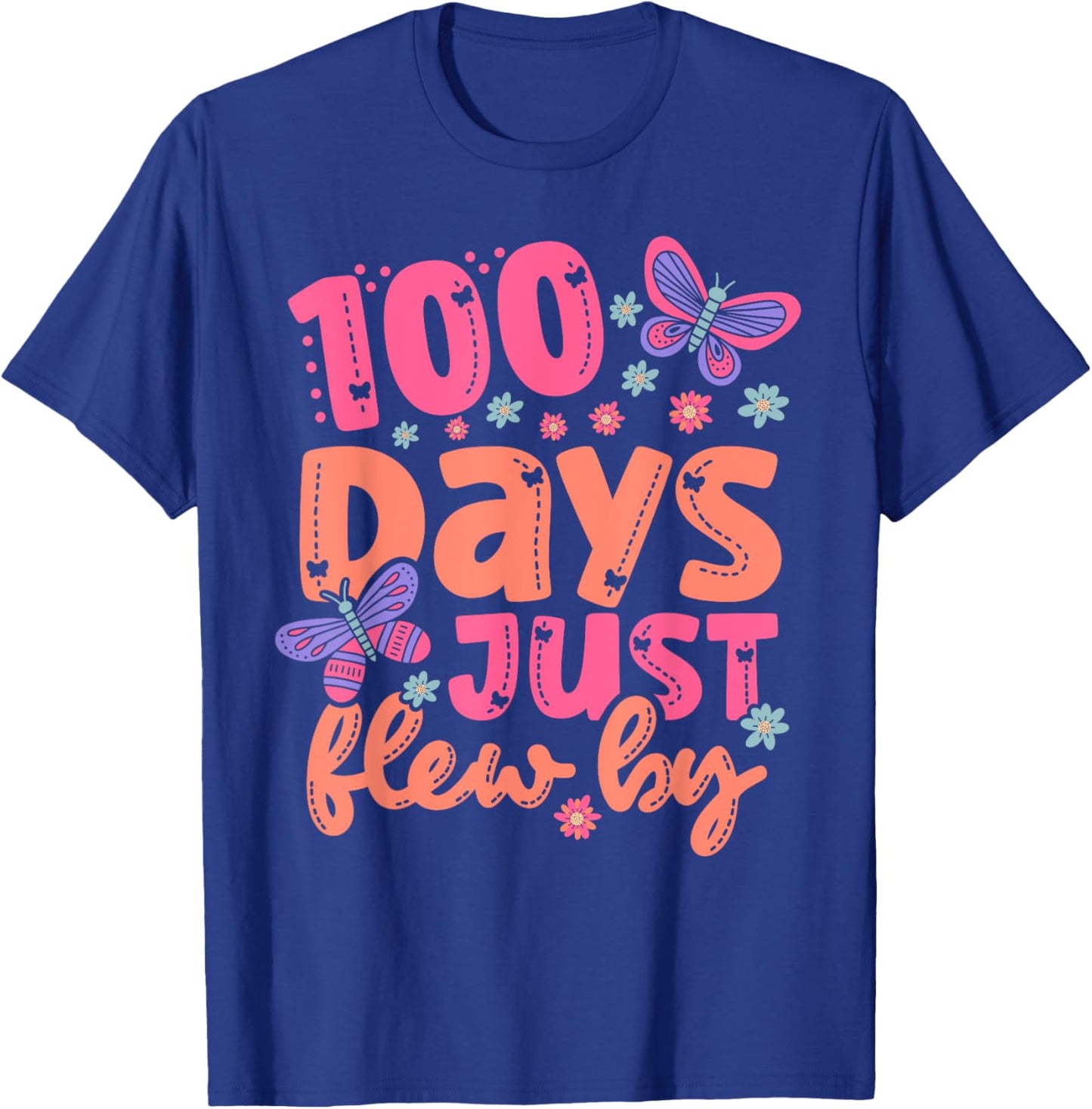 Cute 100 Days Just Flew By Butterfly 100 Days of School T-Shirt - T-Shirt | Royal