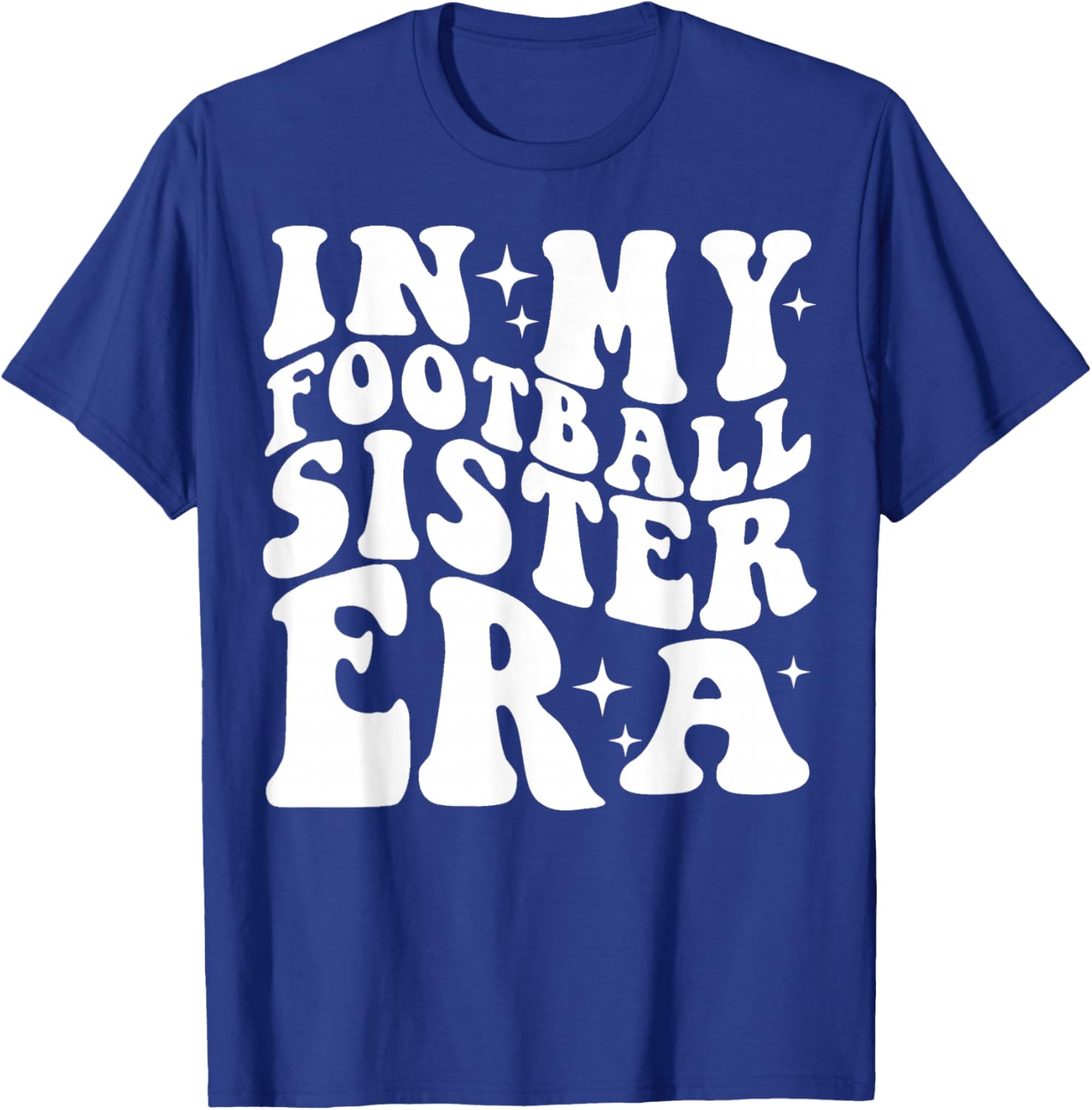 in My Football Sister Era T-Shirt - T-Shirt | Royal