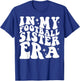 in My Football Sister Era T-Shirt - T-Shirt | Royal