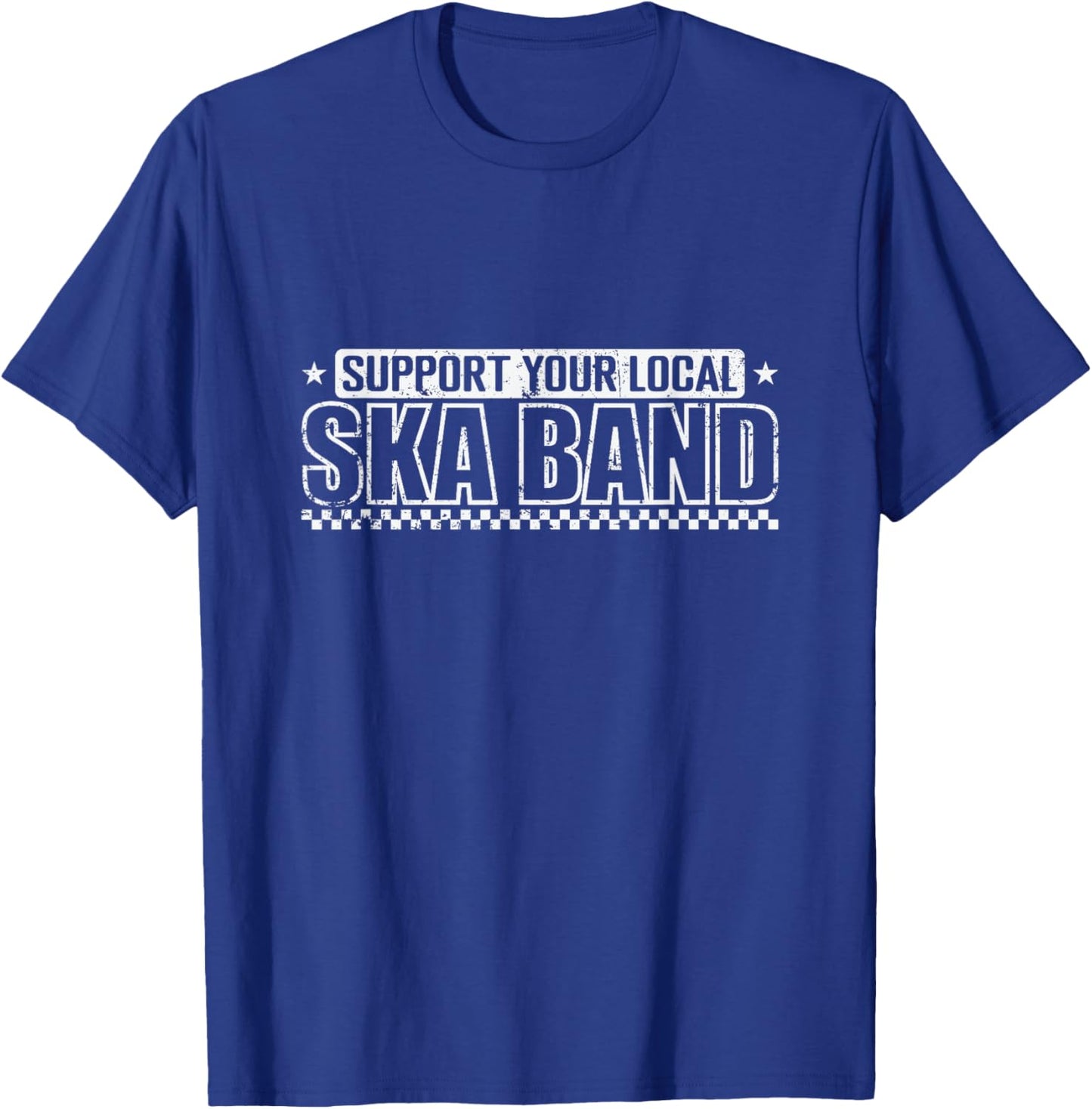 Support Your Local Ska Band T-Shirt - T-Shirt | Royal