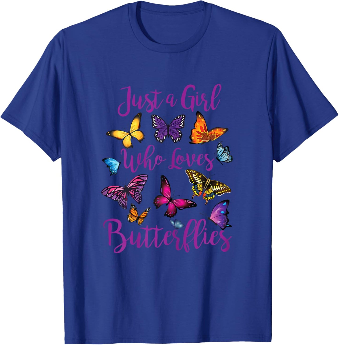 Butterfly Collection Just A Girl Who Loves Butterflies Gift T-Shirt - T-Shirt | Royal