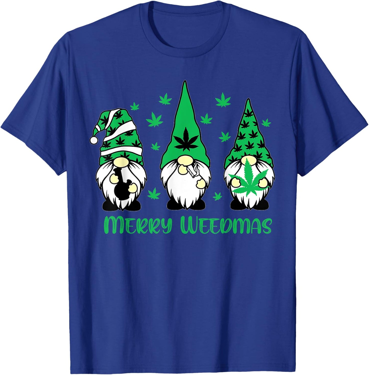 Merry Weedmas Gnomes Stoner Christmas Cannabis Marijuana T-Shirt - T-Shirt | Royal