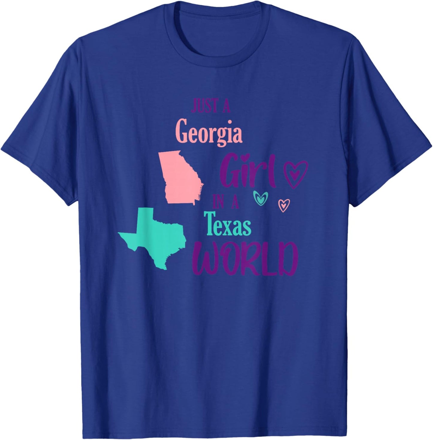Proud girl Design Just a Georgia girl in a Texas World T-Shirt - T-Shirt | Royal