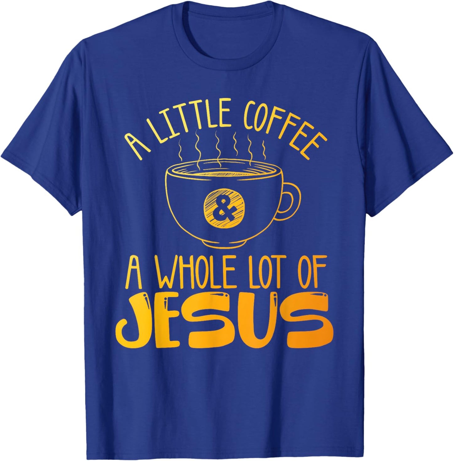 Best Jesus Design Women Christian Coffee Lover T-Shirt - T-Shirt | Royal