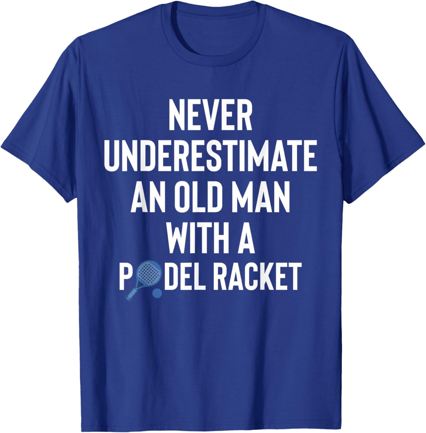 Never Underestimate an Old Man with A Padel Racket T-Shirt - T-Shirt | Royal