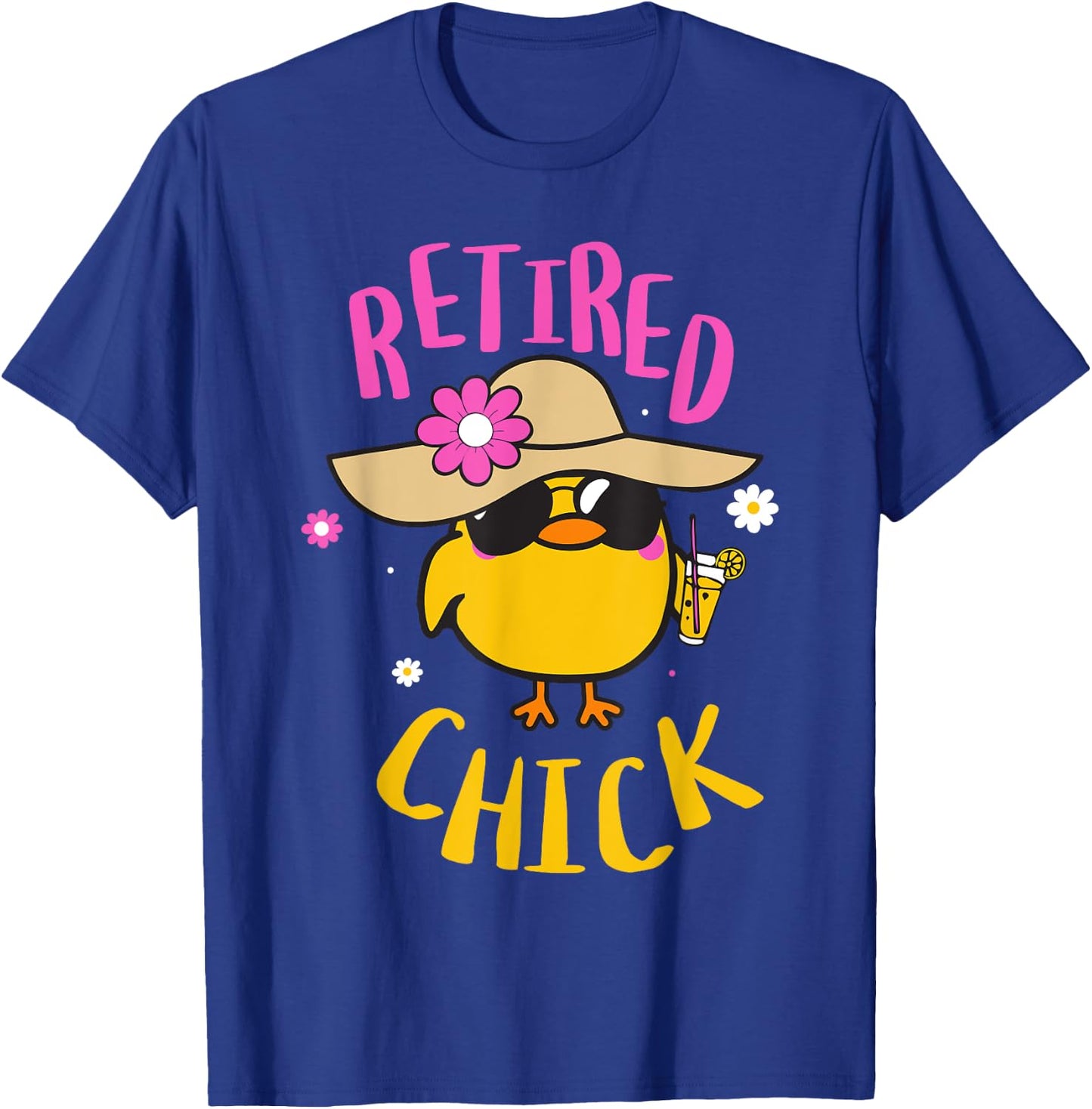 Retired Chick Pension Vacation Pensioner Retirement Chicken T-Shirt - T-Shirt | Royal