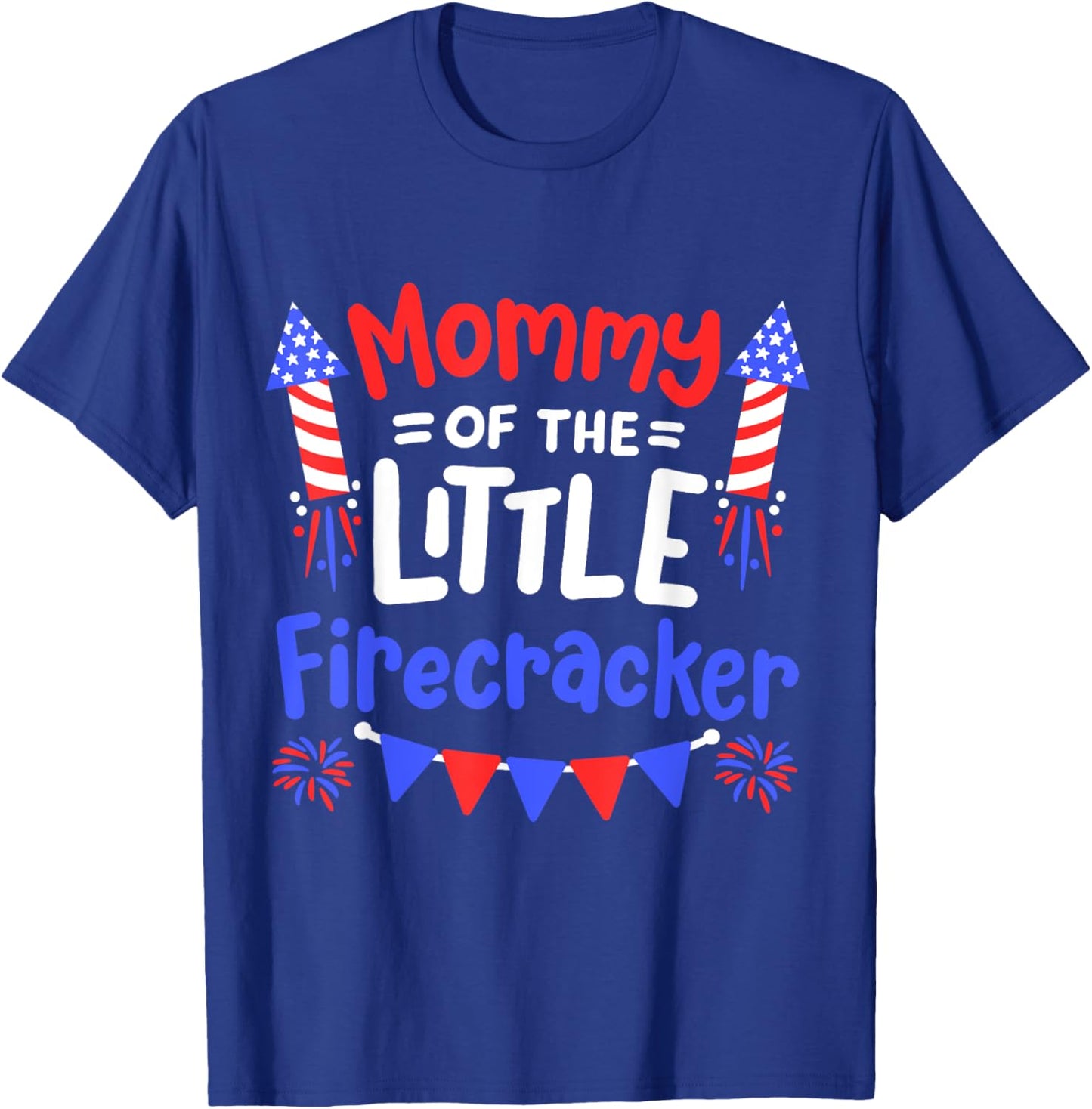Funny 4th of July Birthday Mommy Of The Little Firecracker T-Shirt - T-Shirt | Royal