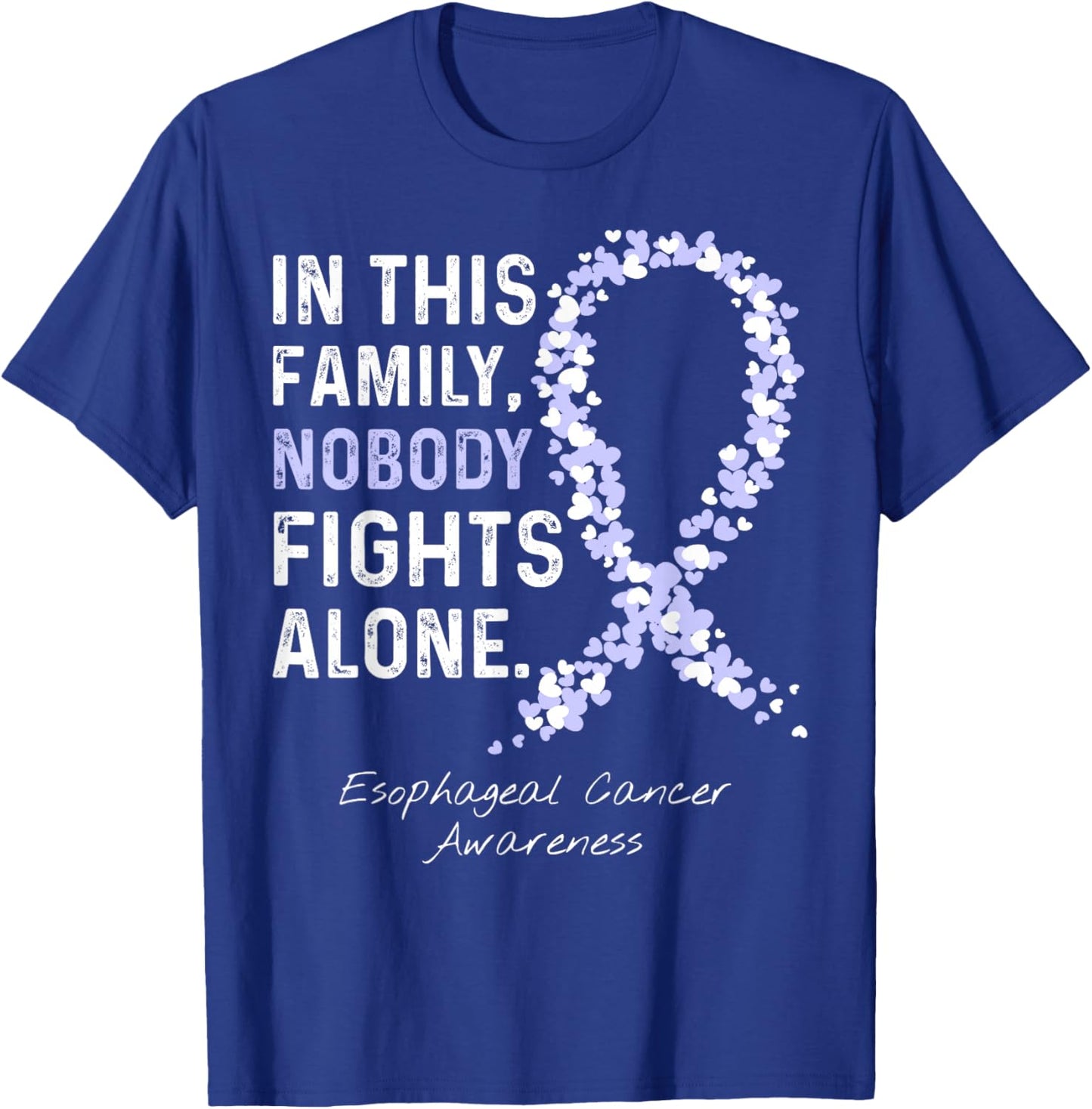 In This Family Nobody Fights Alone Esophageal Cancer T-Shirt - T-Shirt | Royal