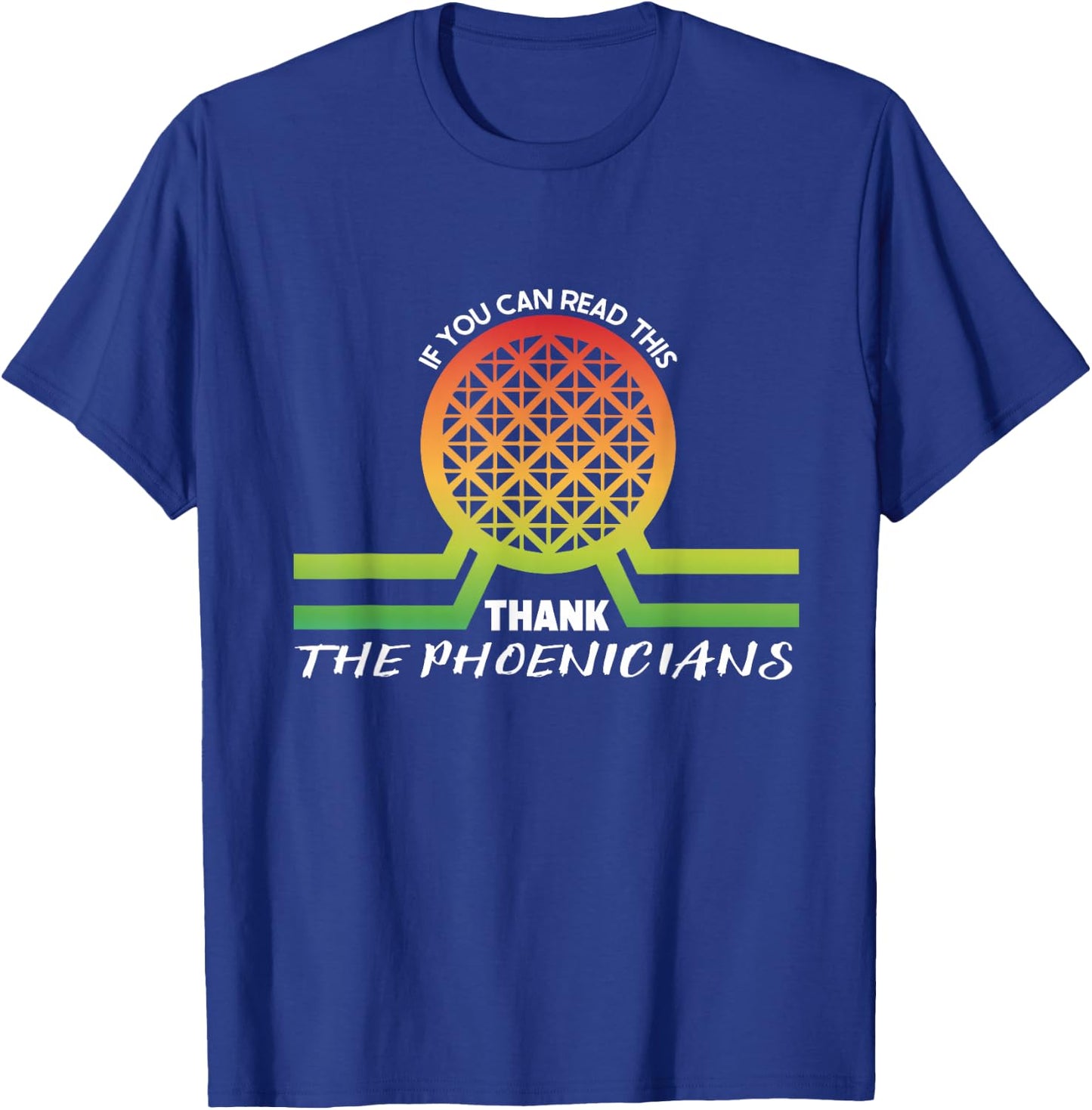 Funny Reading If You Can Read This Thank Phoenicians Lover T-Shirt - T-Shirt | Royal
