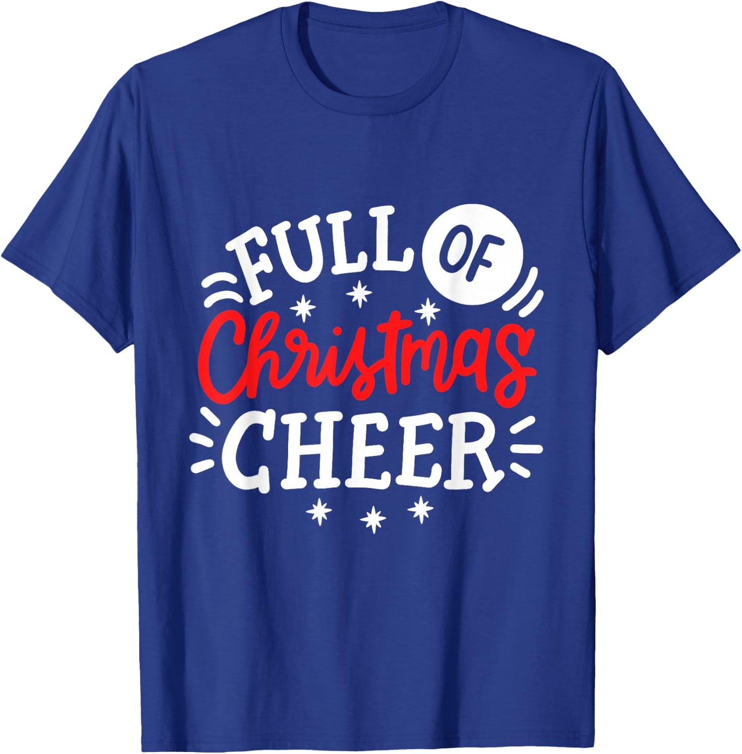Full Of Christmas Cheer Funny Matching Couples Xmas Outfit T-Shirt - T-Shirt | Royal