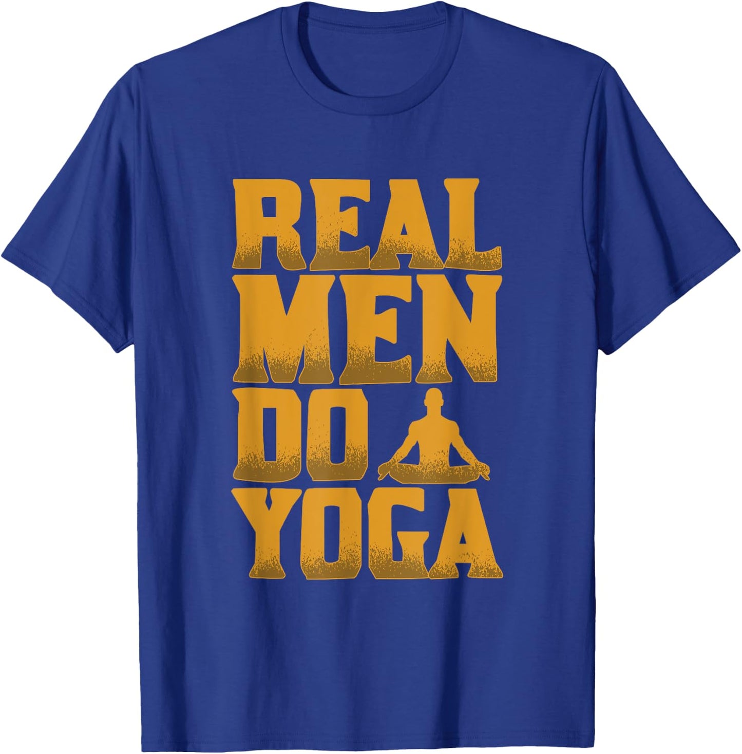 Real Men Do Yoga Funny Gift Who Love Yoga T-Shirt - T-Shirt | Royal