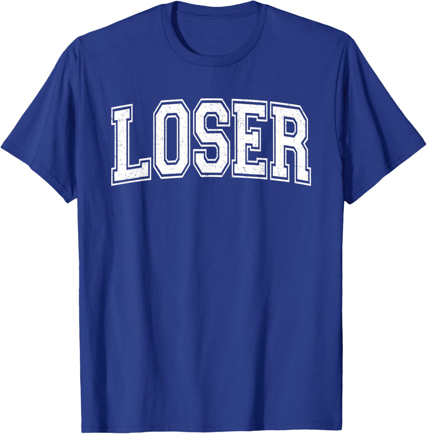 Loser The Word Loser ON A Varsity Style T-Shirt - T-Shirt | Royal