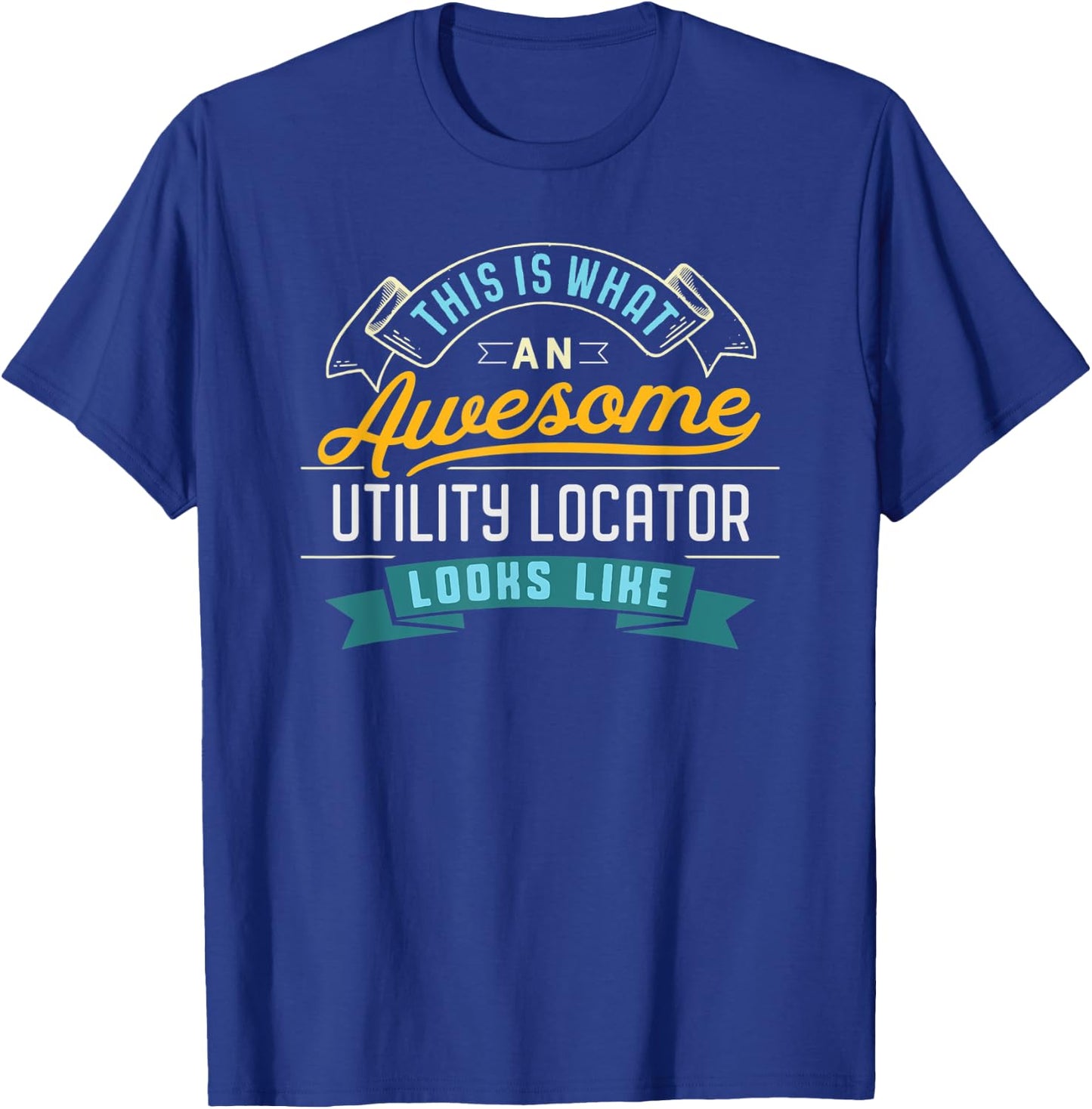 Funny Utility Locator Shirt Awesome Job Occupation T-Shirt - T-Shirt | Royal