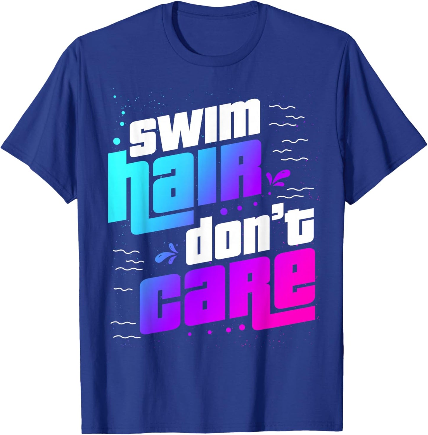 Swim Hair Don't Care Swim Hair T-Shirt - T-Shirt | Royal