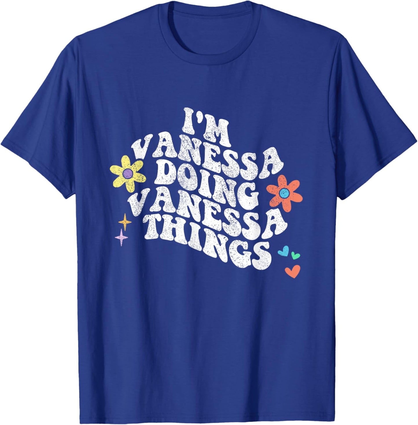 Groovy Im VANESSA Doing VANESSA Things Funny Mother's Day T-Shirt - T-Shirt | Royal