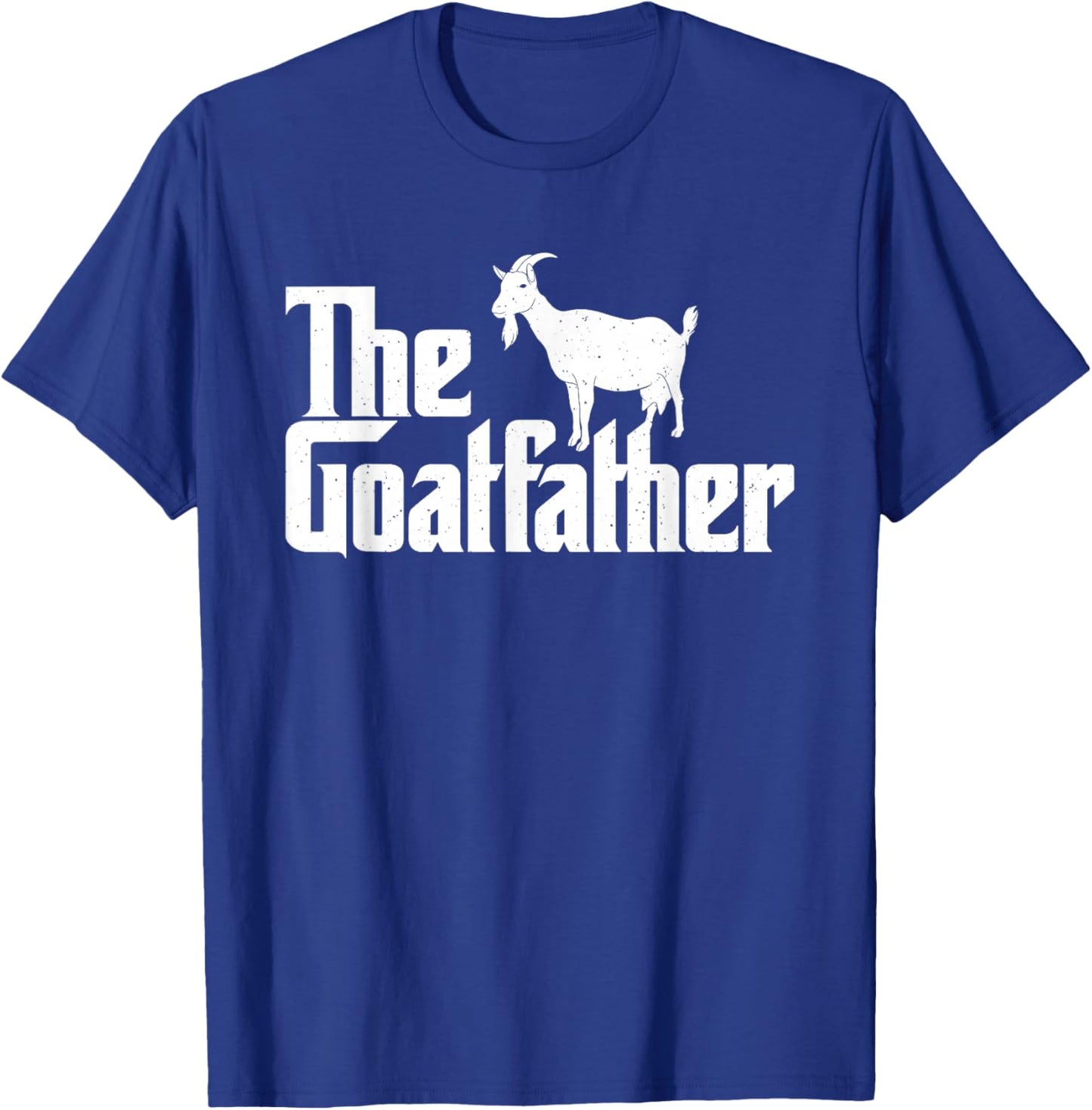 The Goatfather - Goat Lover Animal Whisperer Farmer Rancher T-Shirt - T-Shirt | Royal