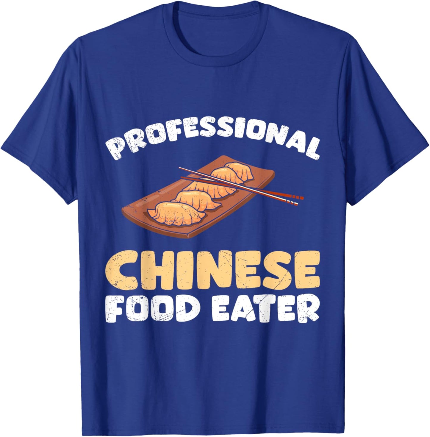Snacks Lovers Professional Chinese Food Eater Chinese T-Shirt - T-Shirt | Royal