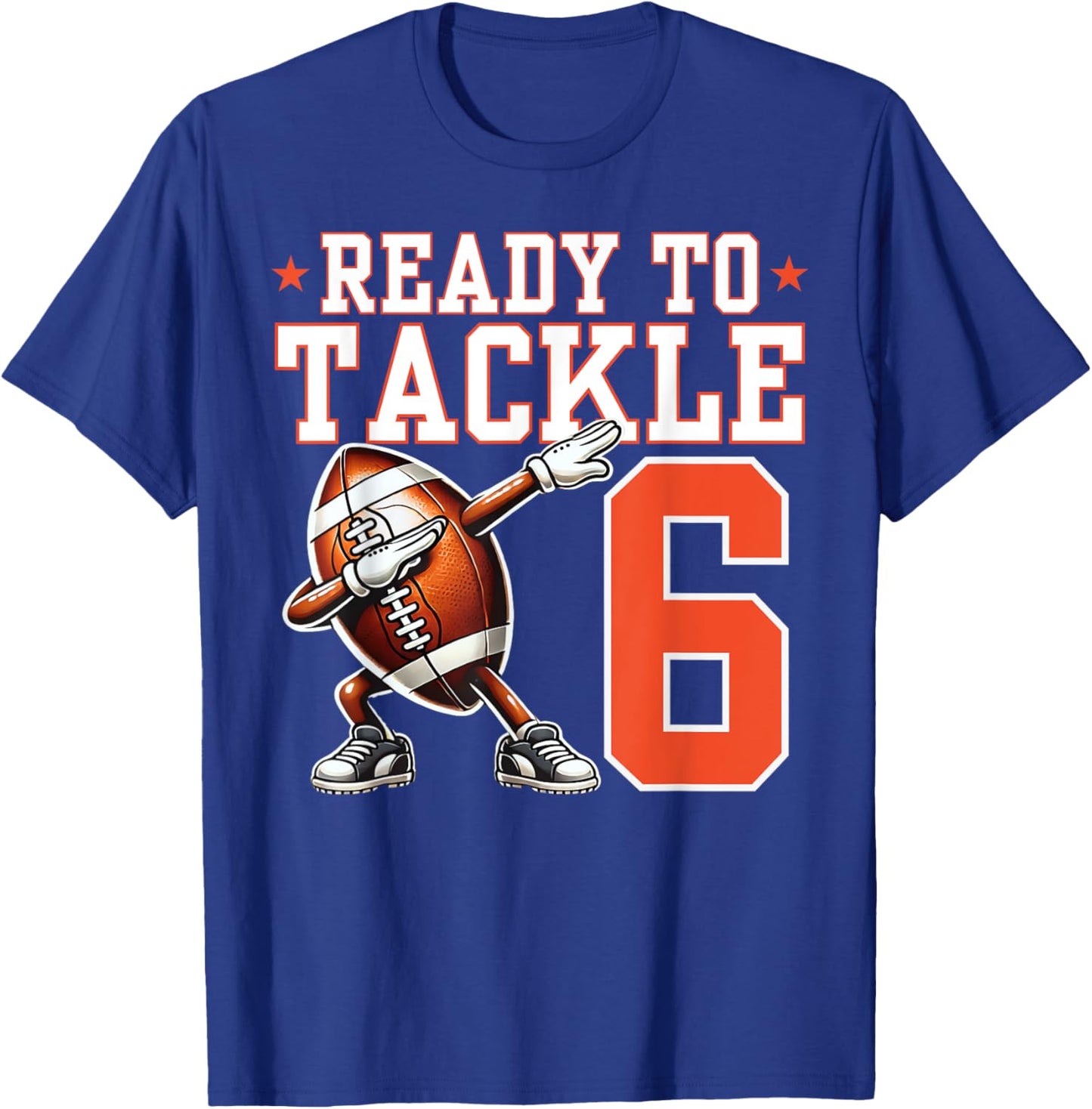 Ready to Tackle 6 Years Old 6th Birthday Football Party T-Shirt - T-Shirt | Royal