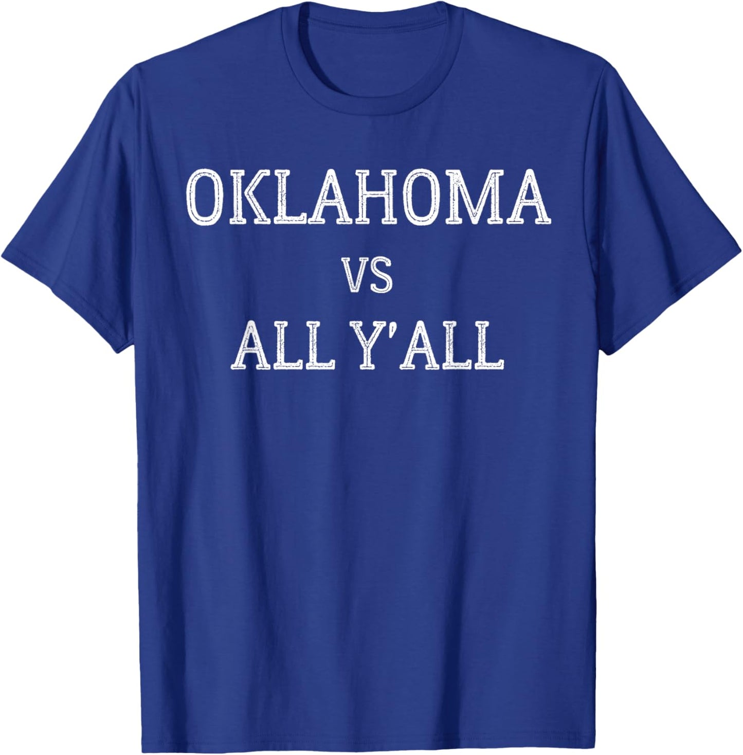 Oklahoma vs All Y'all T-Shirt - T-Shirt | Royal