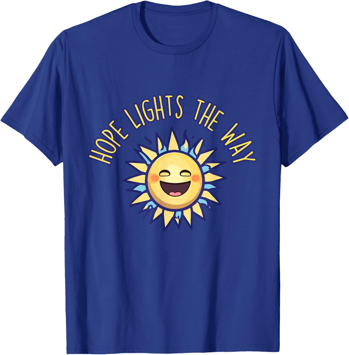 Let Hope Light the Way Every Day T-Shirt - T-Shirt | Royal
