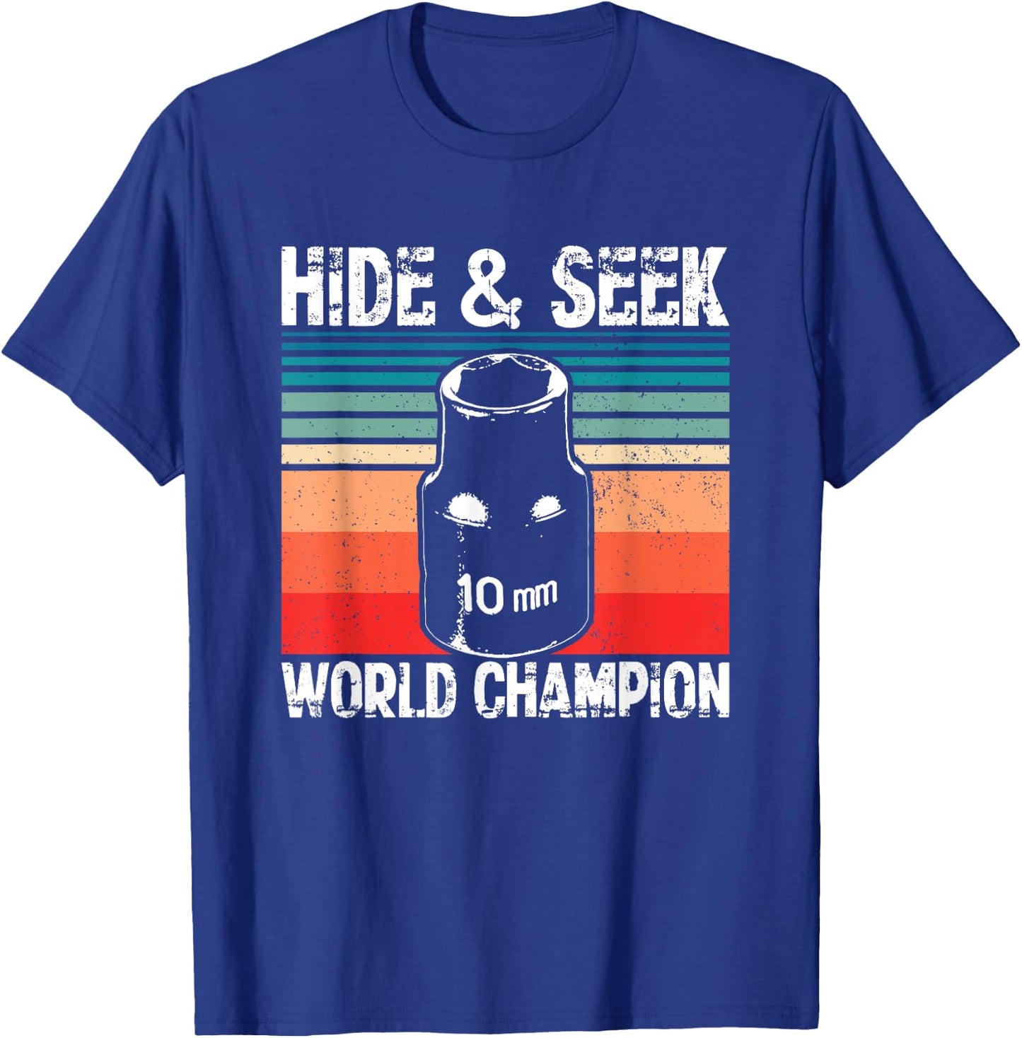 10mm Socket Hide and Seek World Champion T-Shirt - T-Shirt | Royal