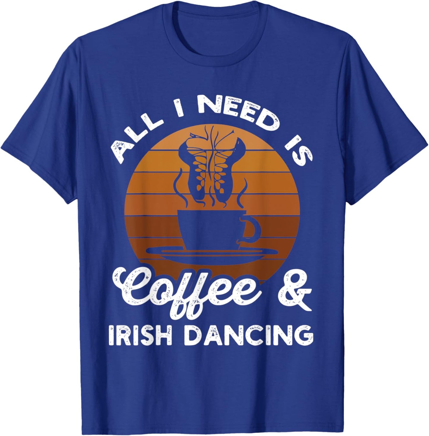 Irish Dance Ceili Instructor Stepdance Dancer Coffee Lover T-Shirt - T-Shirt | Royal