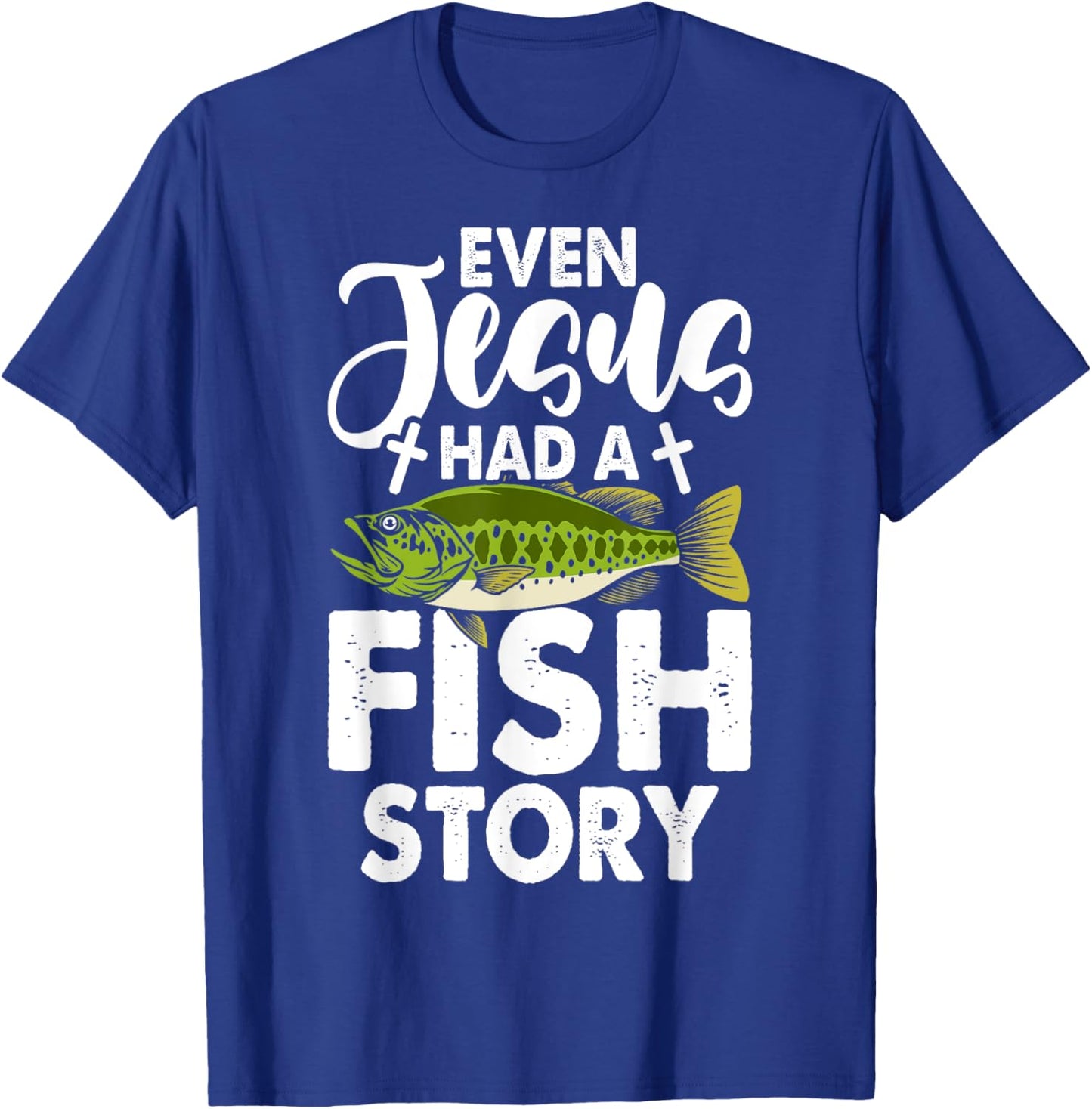 Jesus Fish Story Fisherman God Christ Fishing Christian T-Shirt - T-Shirt | Royal