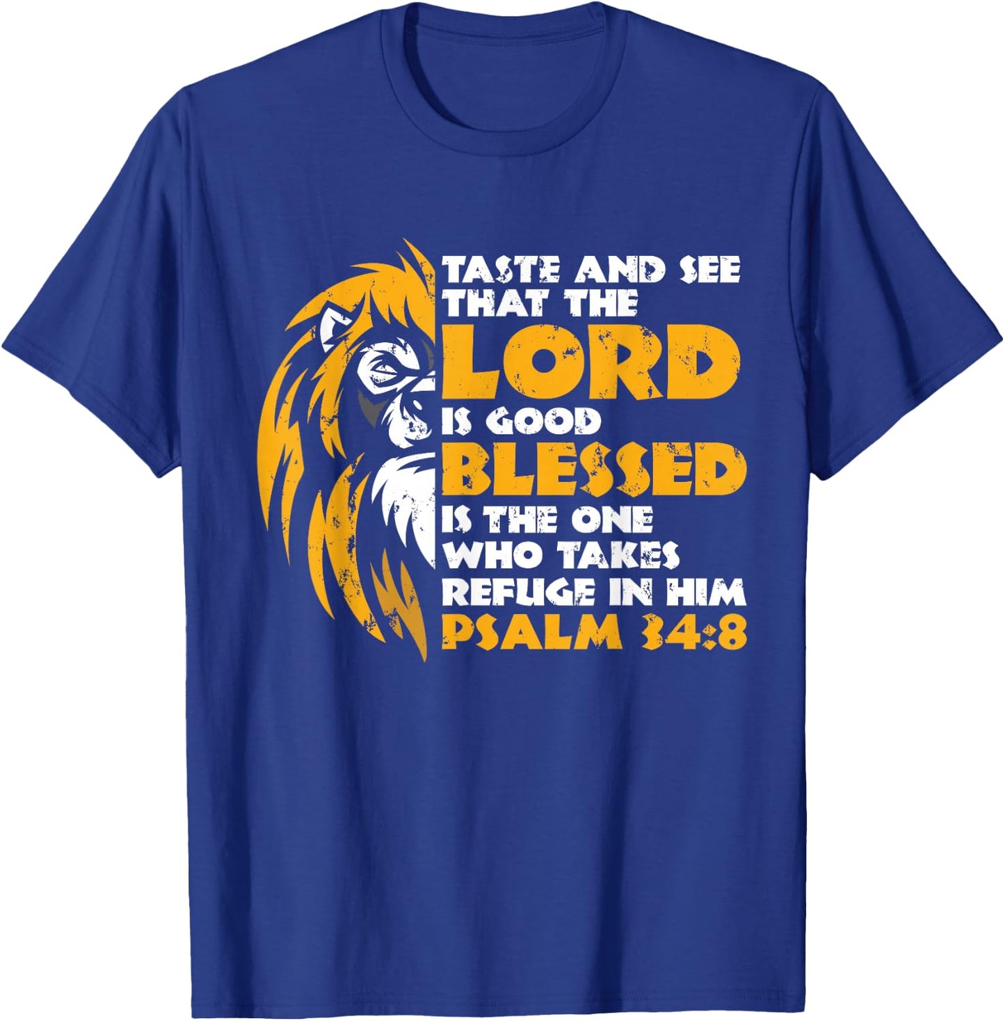Taste And See That The Lord Is Good Gift Christian T-Shirt - T-Shirt | Royal