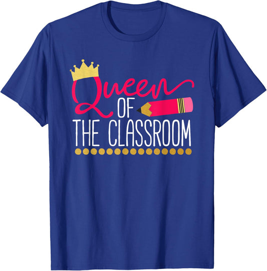 Queen of The Classroom T-Shirt - T-Shirt | Royal
