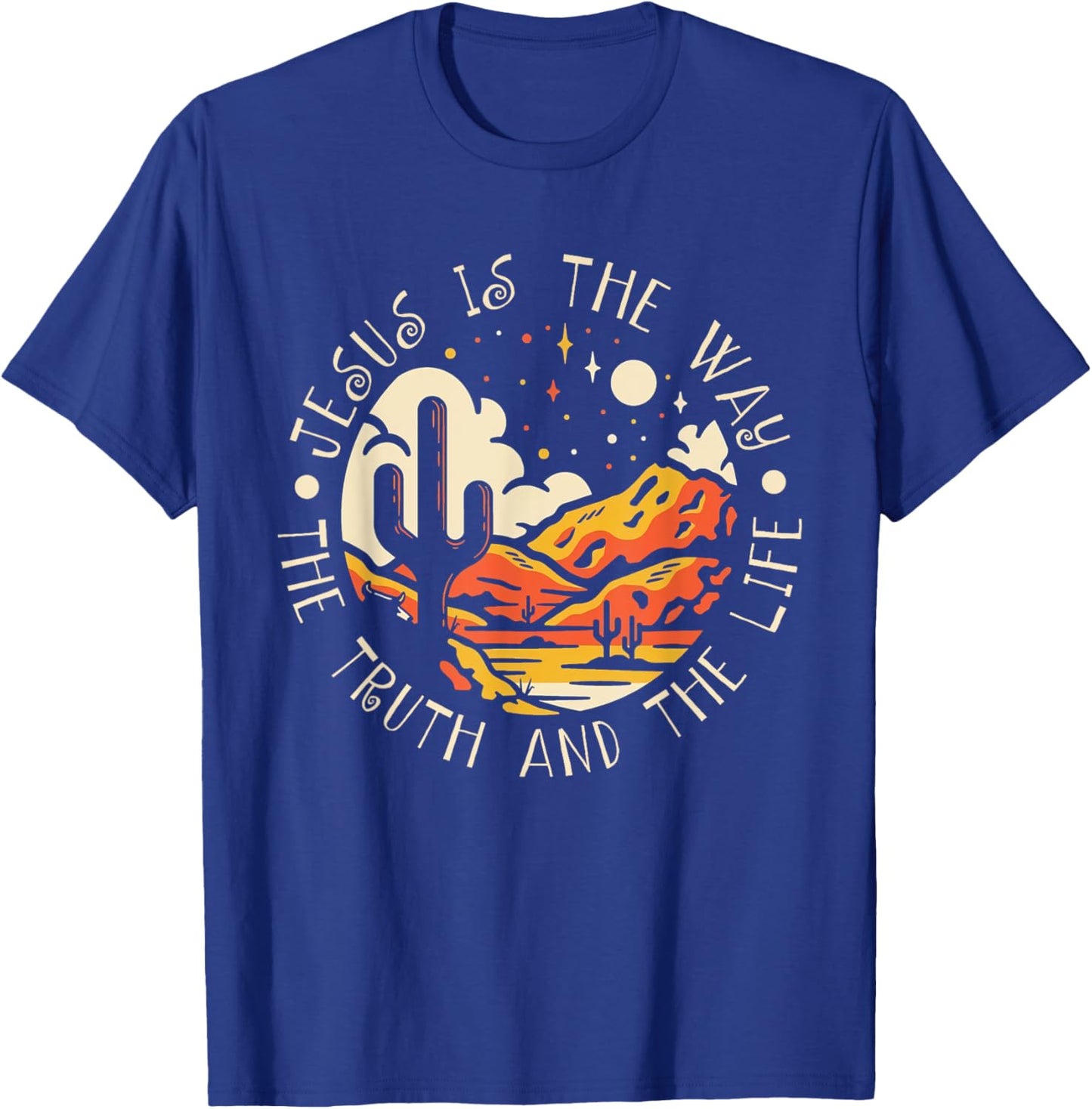 Jesus Is The Way The Truth And The Life Mountains Cactus T-Shirt - T-Shirt | Royal
