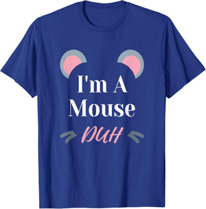 I'm a Mouse Duh Easy Halloween Costume Funny T-Shirt - T-Shirt | Royal