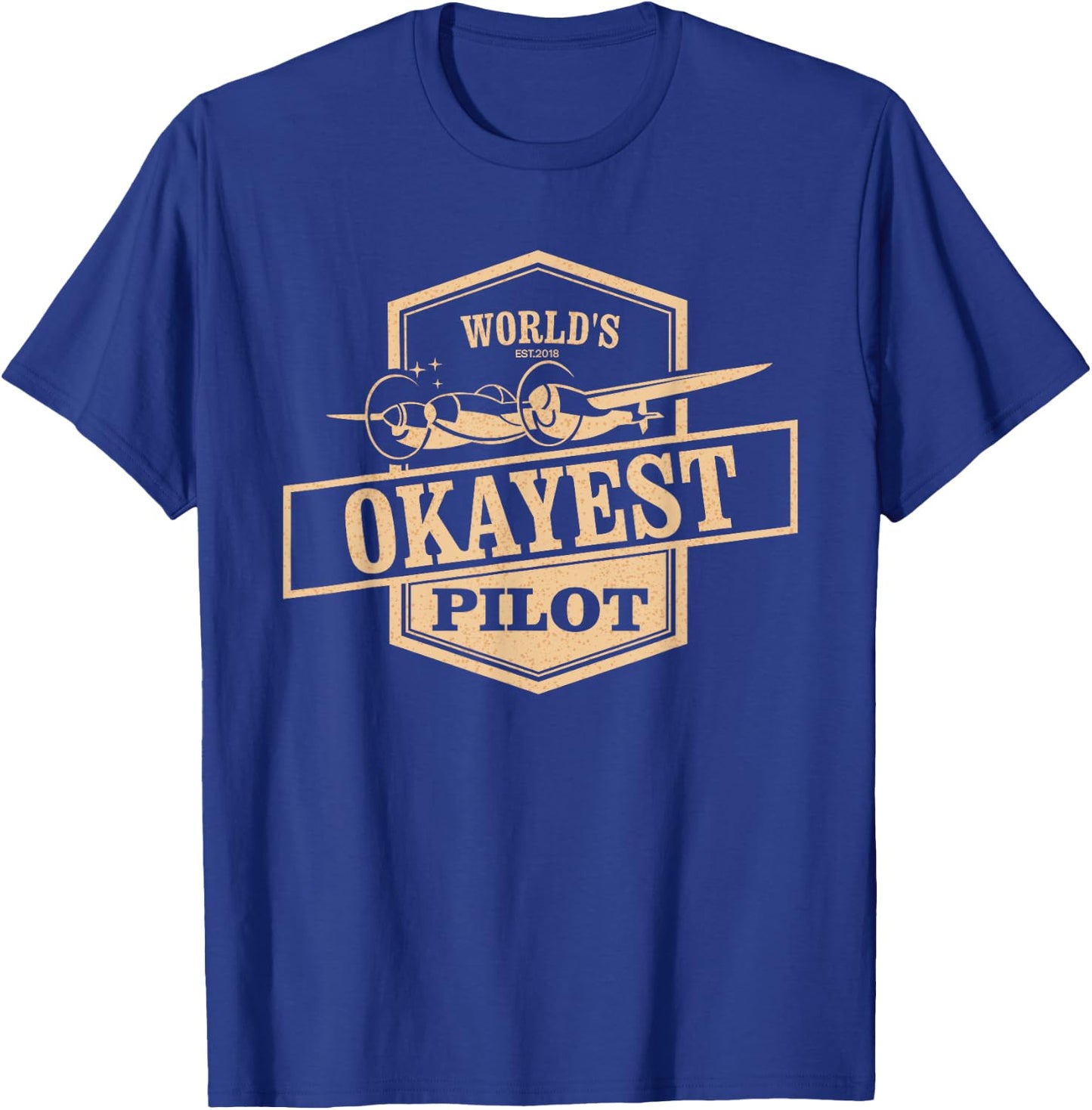 World's Okayest Pilot Funny Flying T-Shirt - T-Shirt | Royal