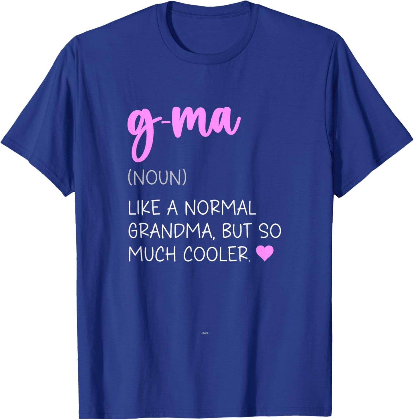 G-Ma Definition Cute Mother's Day Noun GMa T-Shirt - T-Shirt | Royal