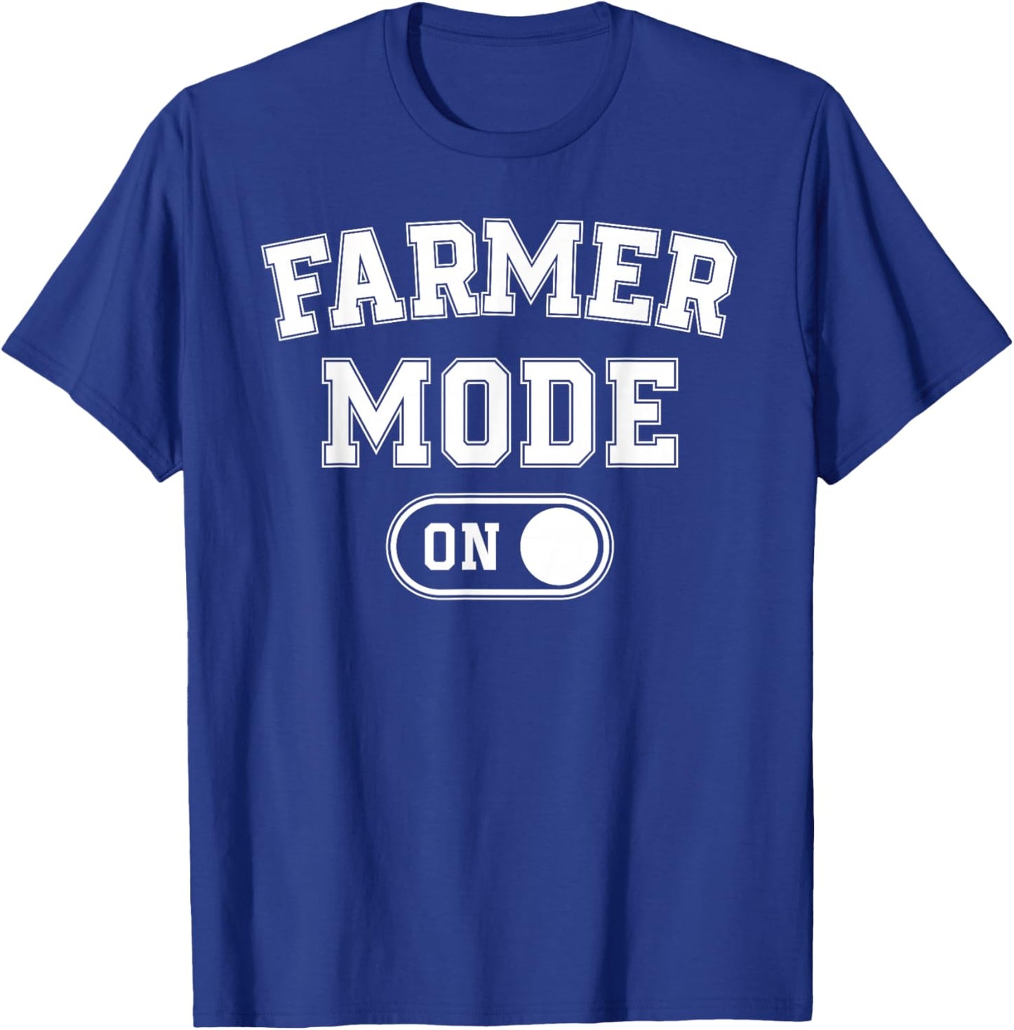 Farmer Mode On Costume Funny Farm Party Gift Gardener T-Shirt - T-Shirt | Royal